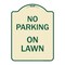 Signmission Designer Series No Parking on Lawn, Tan & Green Heavy-Gauge Aluminum Sign, 24" x 18", TG-1824-23695 A-DES-TG-1824-23695 - alternate 1